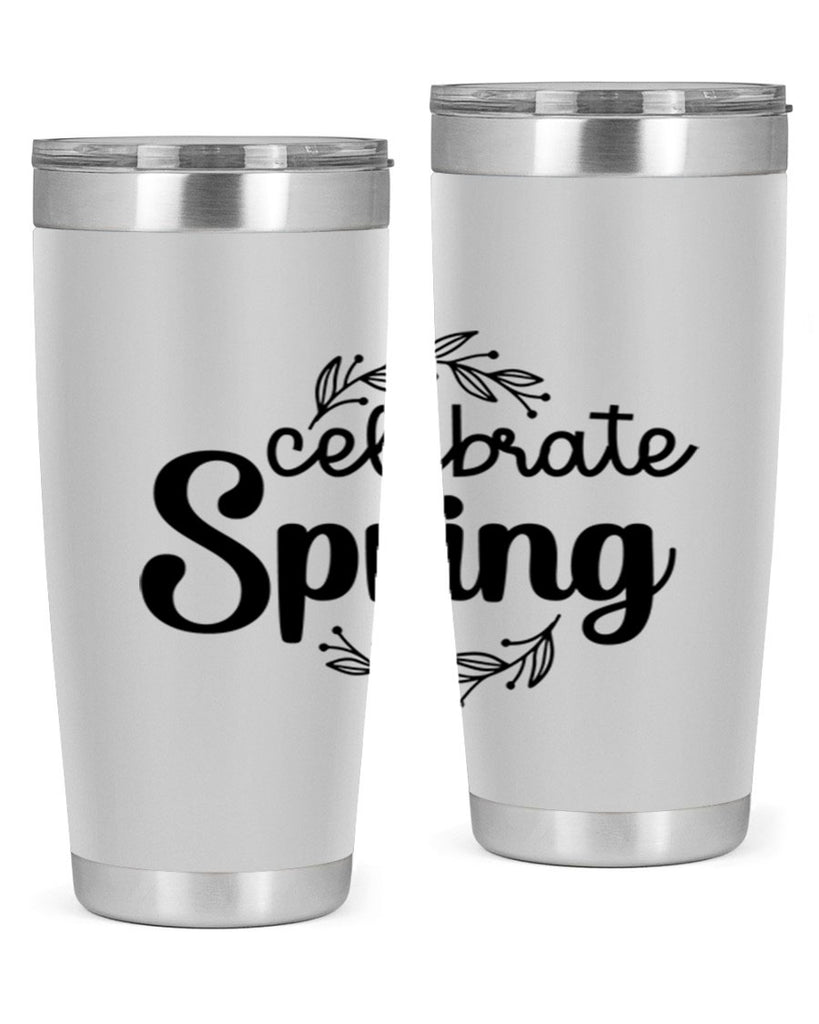 Celebrate spring  106#- spring- Tumbler