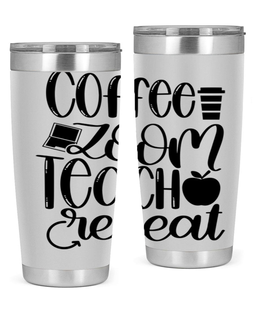 Coffee Zoom Teach Repeat Style 81#- teacher- tumbler