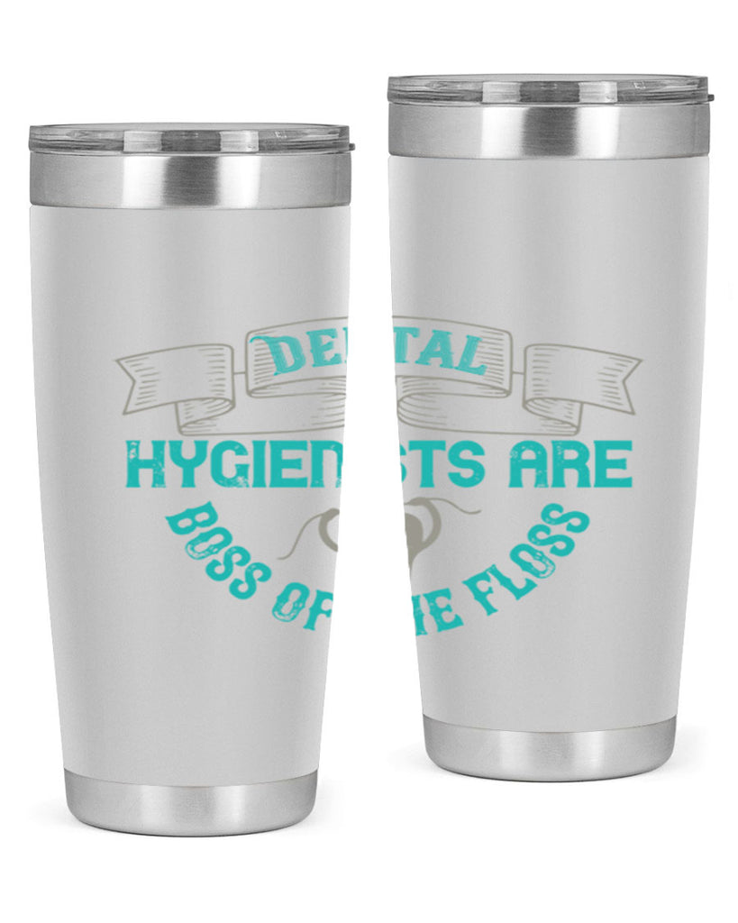 Dental hygienists are Style 48#- dentist- tumbler