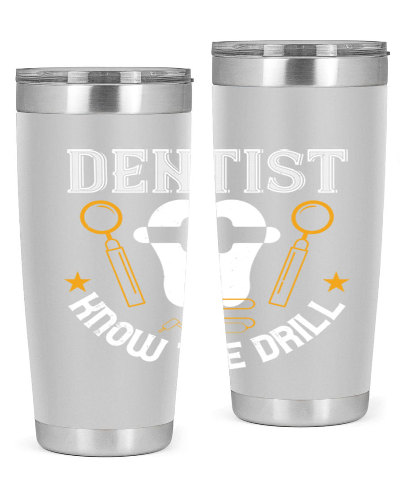 Dentist know the drill Style 46#- dentist- tumbler