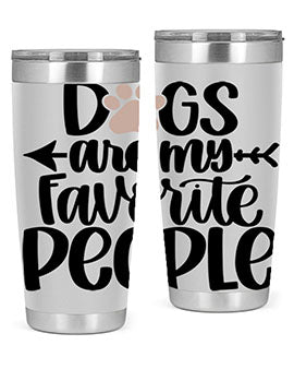 Dogs Are My Favorite People Style 22#- dog- Tumbler