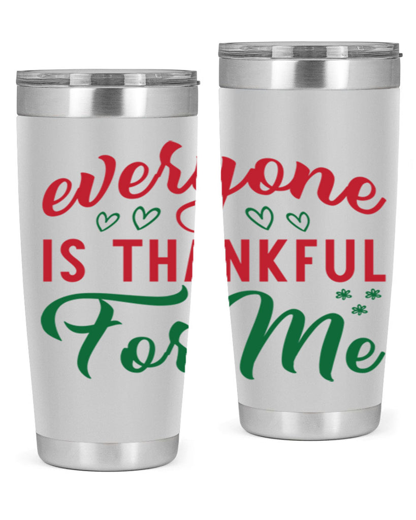 Everyone is Thankful for Me 77#- fall- Tumbler