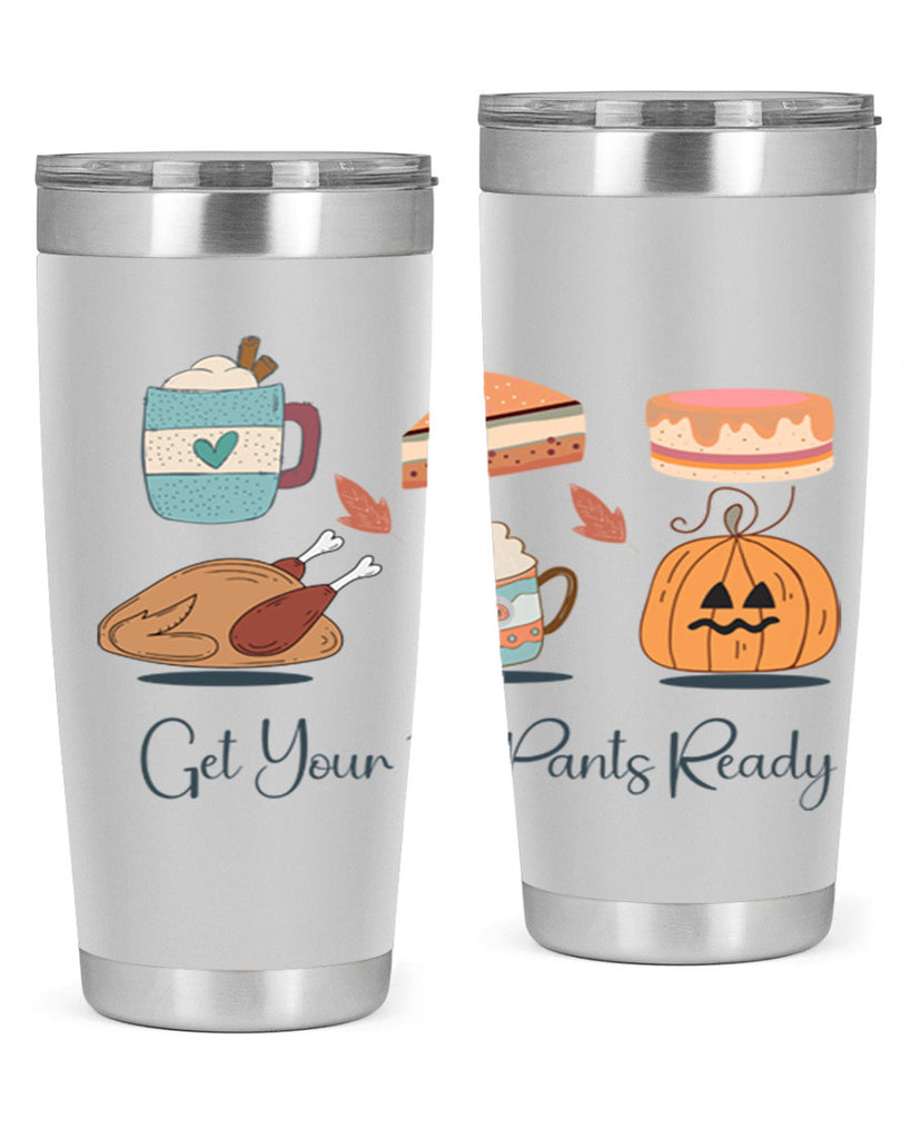 Get Your Fat Pants Ready 193#- fall- Tumbler