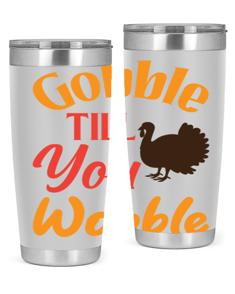 Gobble Till You Wobble 204#- fall- Tumbler