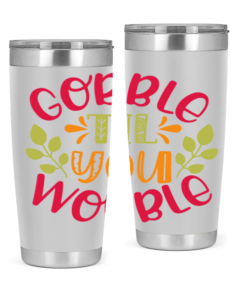 Gobble til you wobble 201#- fall- Tumbler
