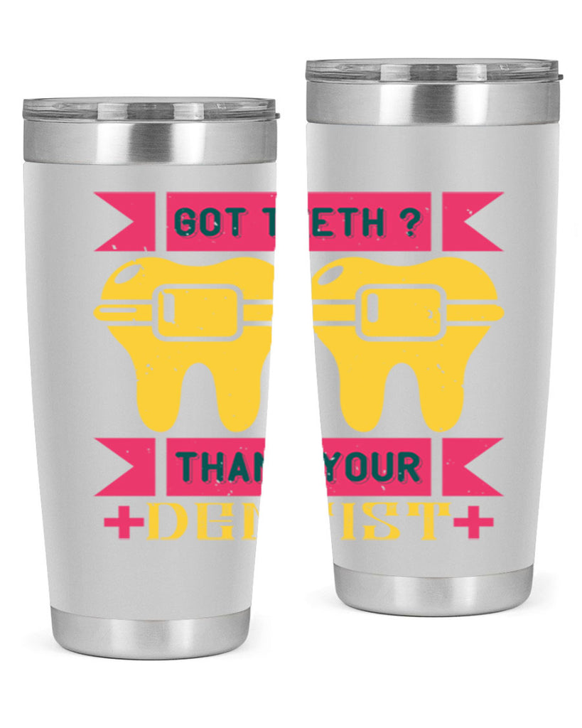 Got teeth thank your Style 40#- dentist- tumbler