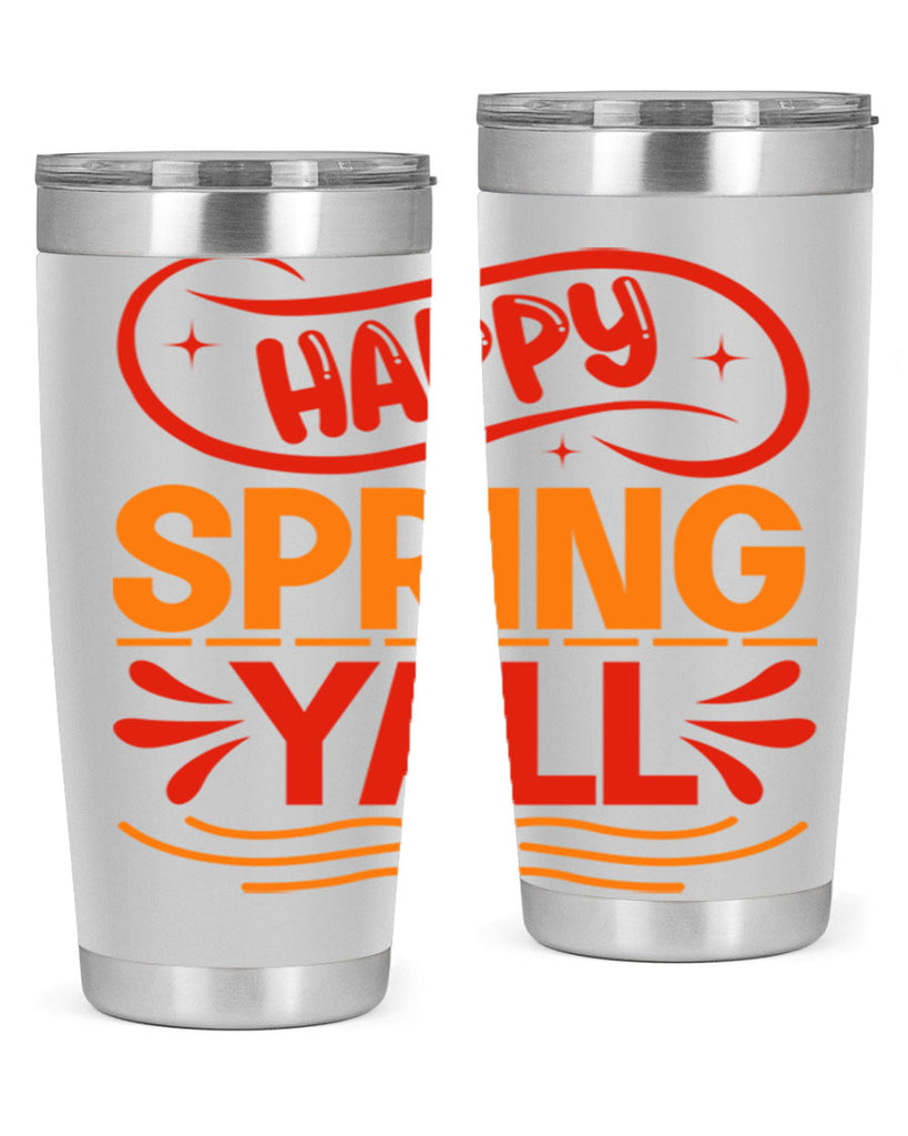 Happy spring yall 172#- spring- Tumbler