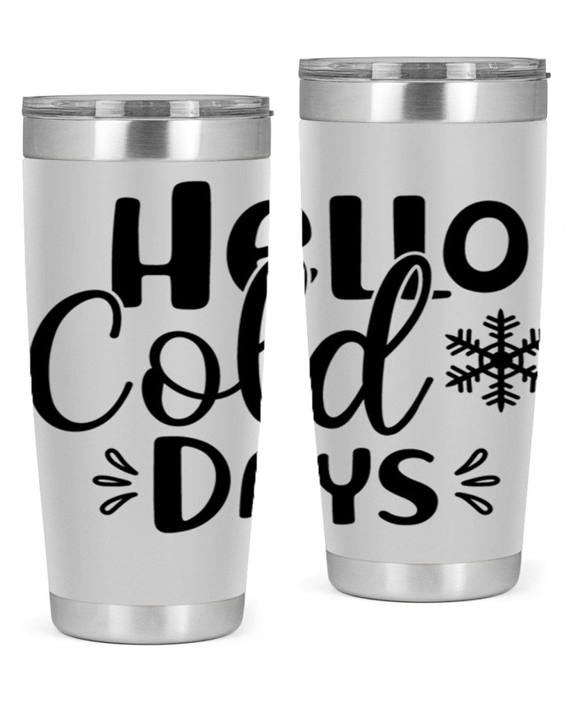 Hello Cold Days155#- winter- Tumbler