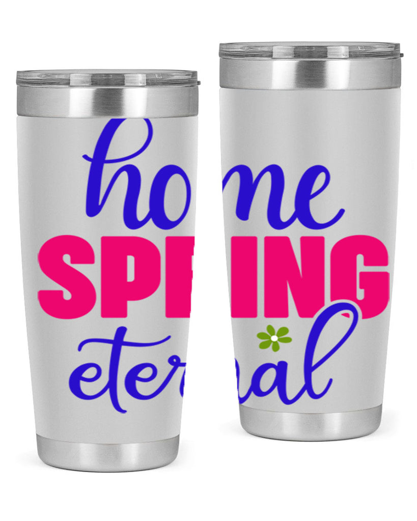 Home Spring Eternal 240#- spring- Tumbler