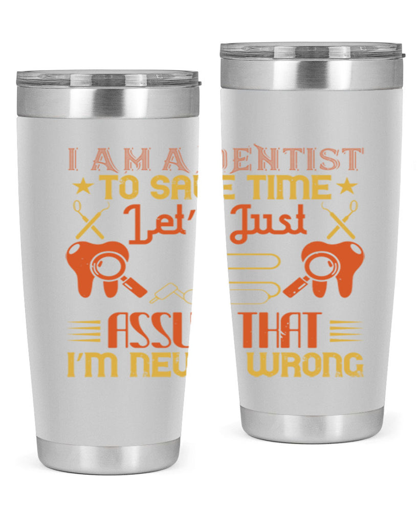 I am a dentist Style 38#- dentist- tumbler