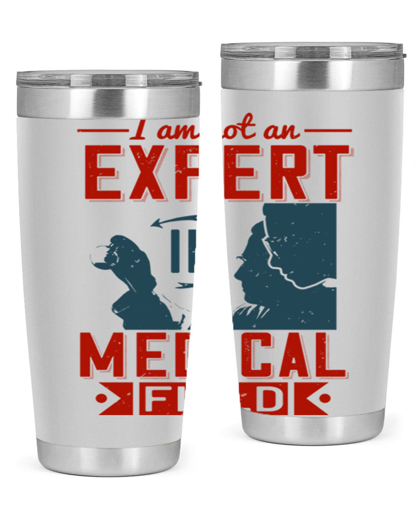 I am not an expert in medical field Style 1#- medical- tumbler