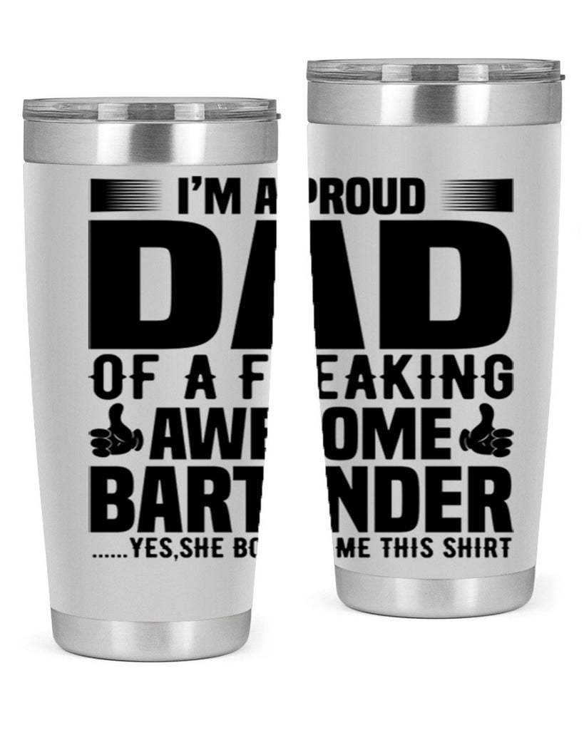 Im a proud dad Style 19#- bartender- tumbler