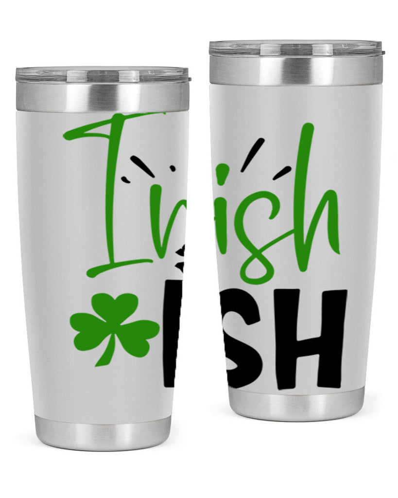 Irish Ish Style 157#- St Patricks Day- Tumbler