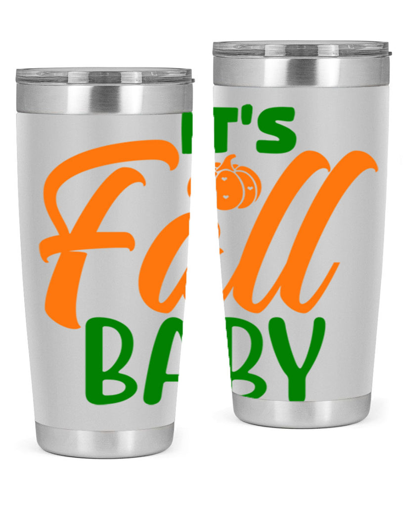 It s Fall Baby 359#- fall- Tumbler