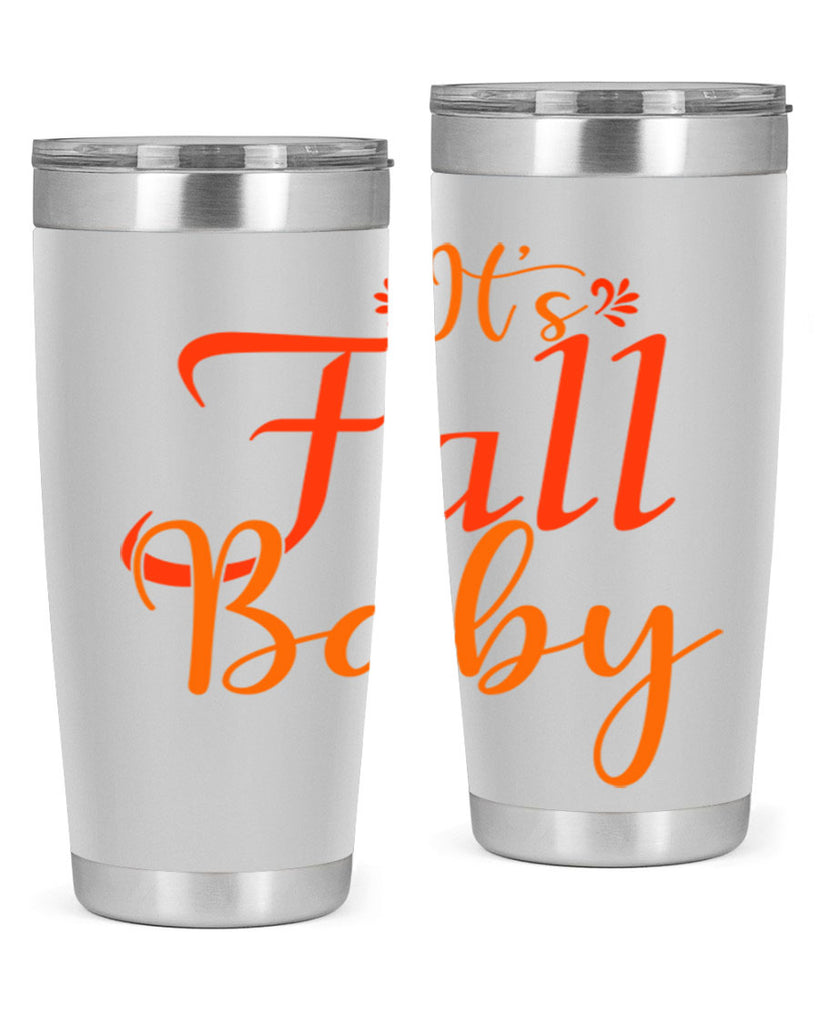 Its Fall Baby Design 374#- fall- Tumbler