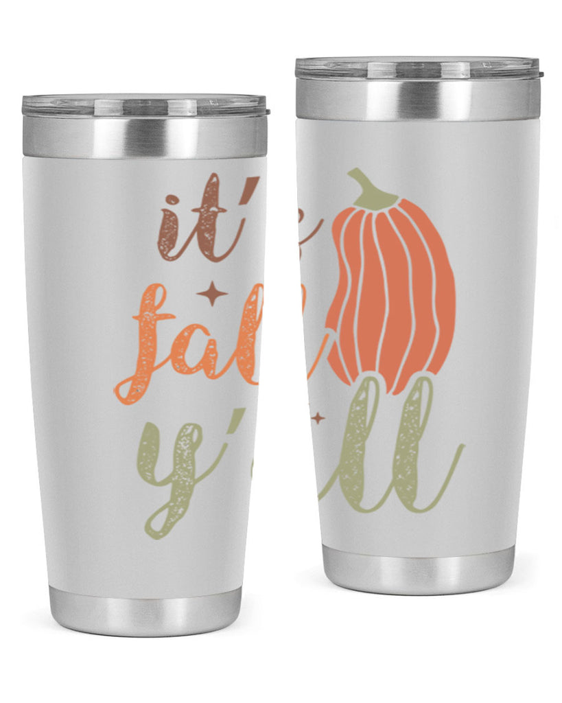 Its Fall Yall 376#- fall- Tumbler