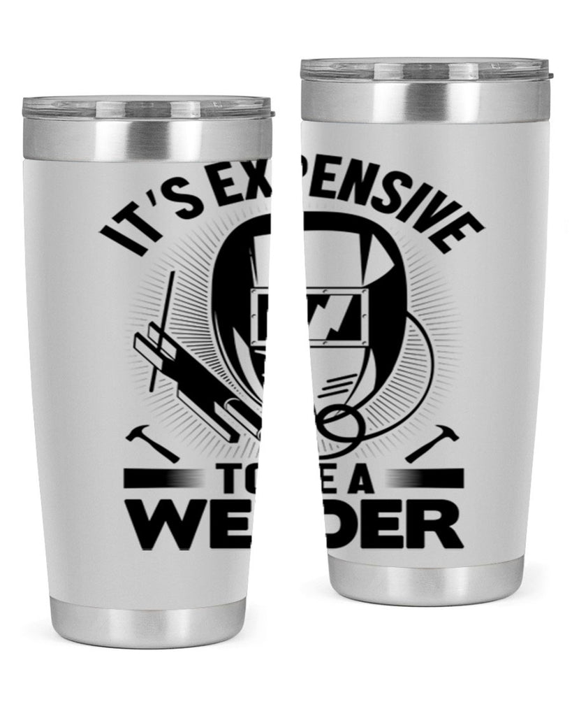 Its expensive Style 8#- welder- tumbler