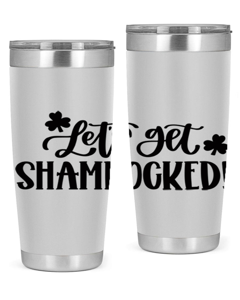 Lets Get Shamrocked Style 70#- St Patricks Day- Tumbler
