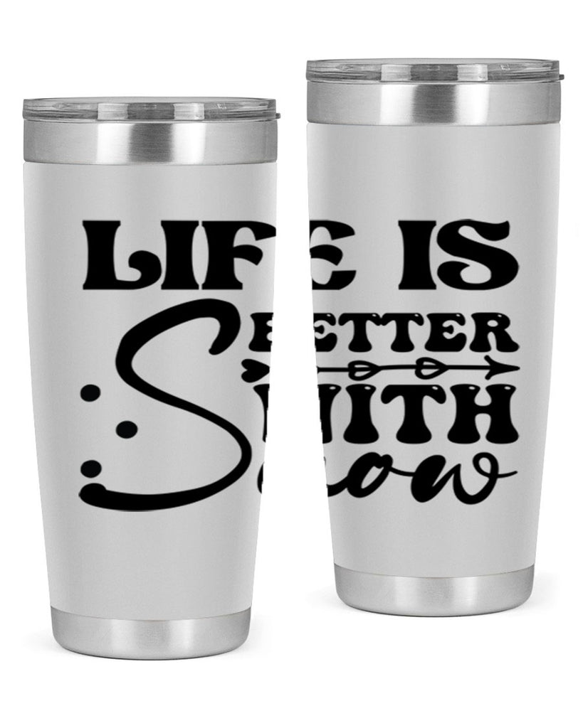 Life is better with snow 302#- winter- Tumbler
