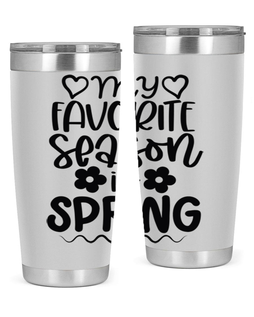 My favorite season is spring 349#- spring- Tumbler