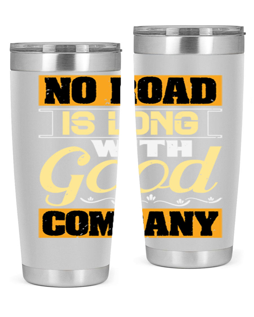 No road is long with good company Style 76#- Best Friend- Tumbler