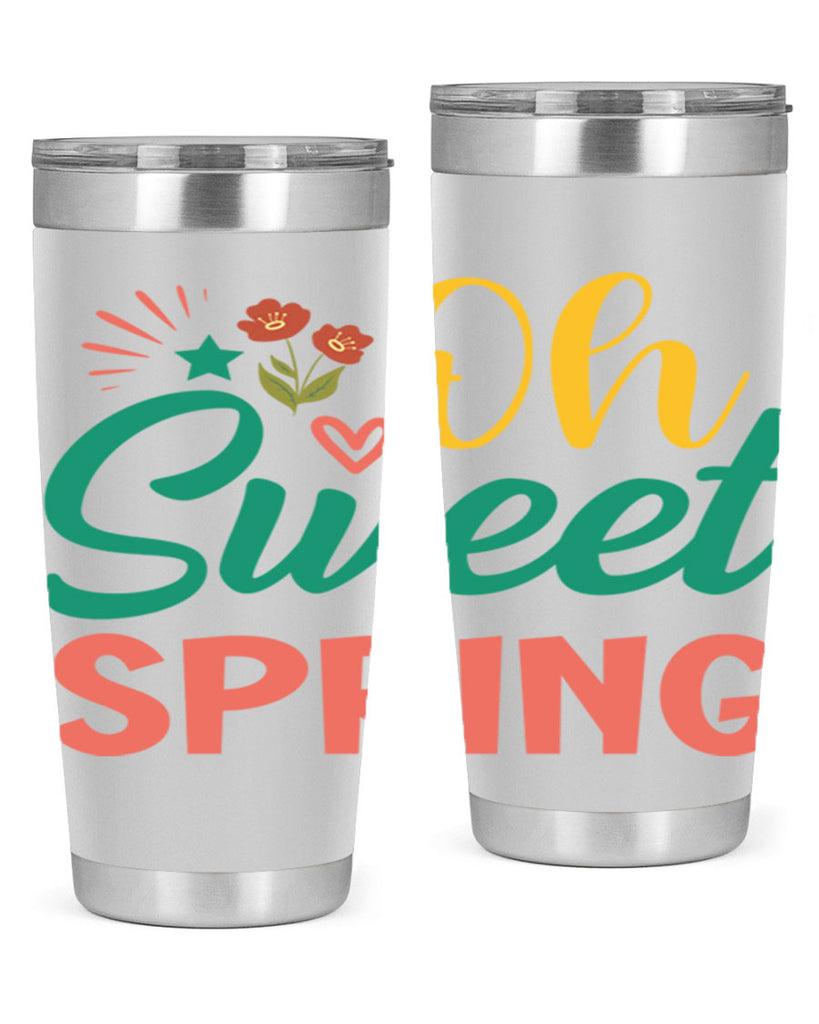 Oh Sweet Spring  387#- spring- Tumbler