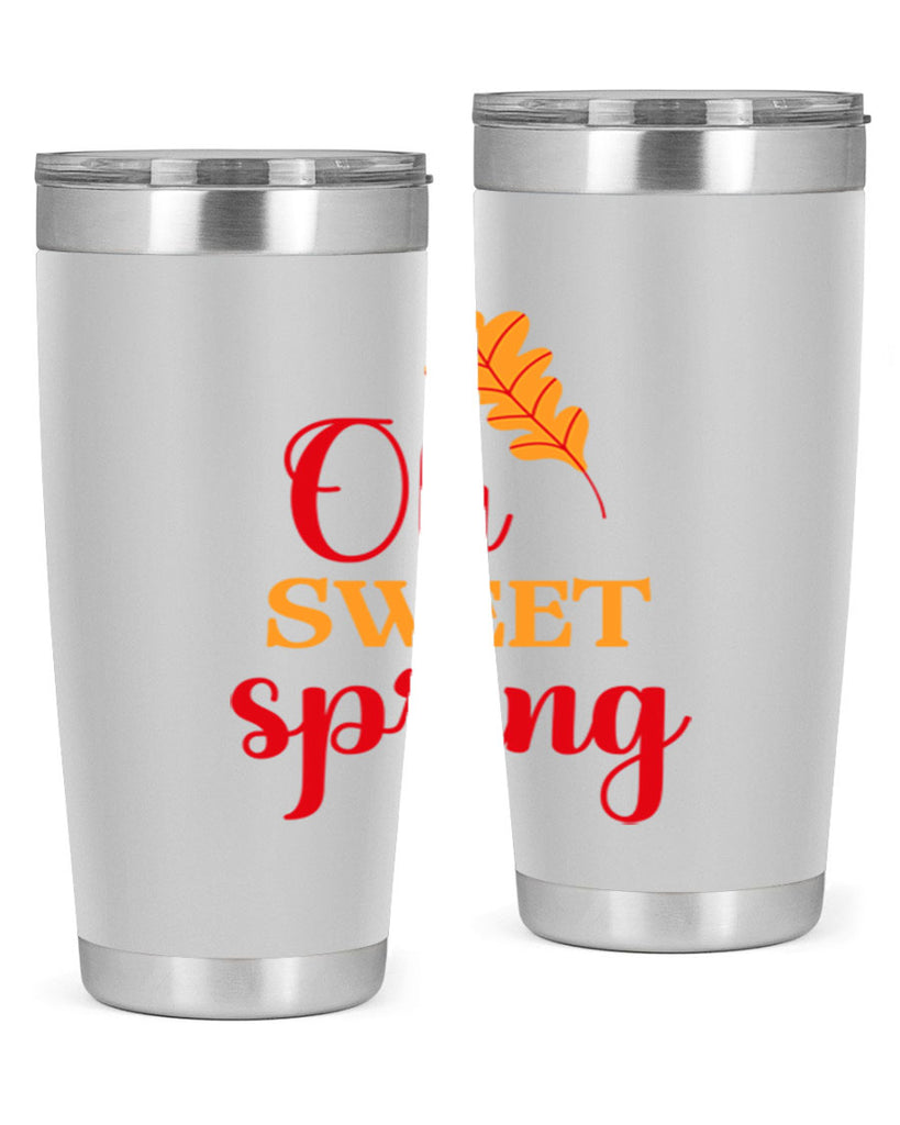 Oh sweet spring 373#- spring- Tumbler