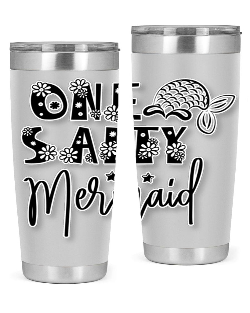 One Salty Mermaid 527#- mermaid- Tumbler
