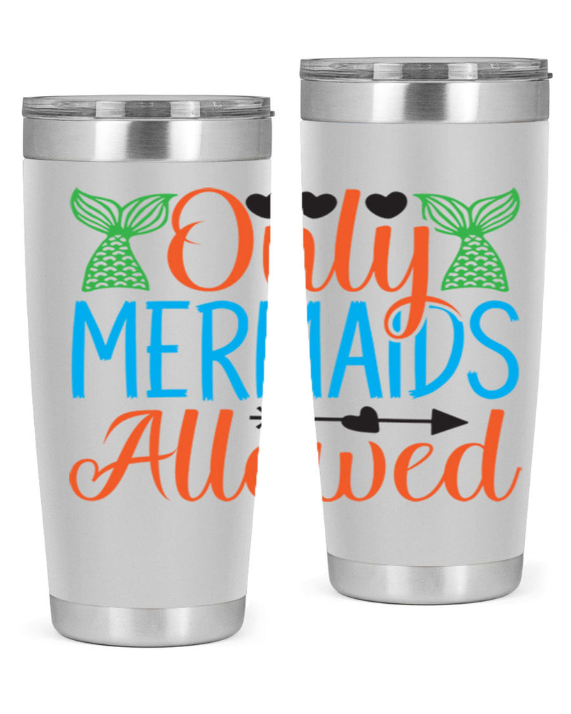 Only Mermaids Allowed 531#- mermaid- Tumbler