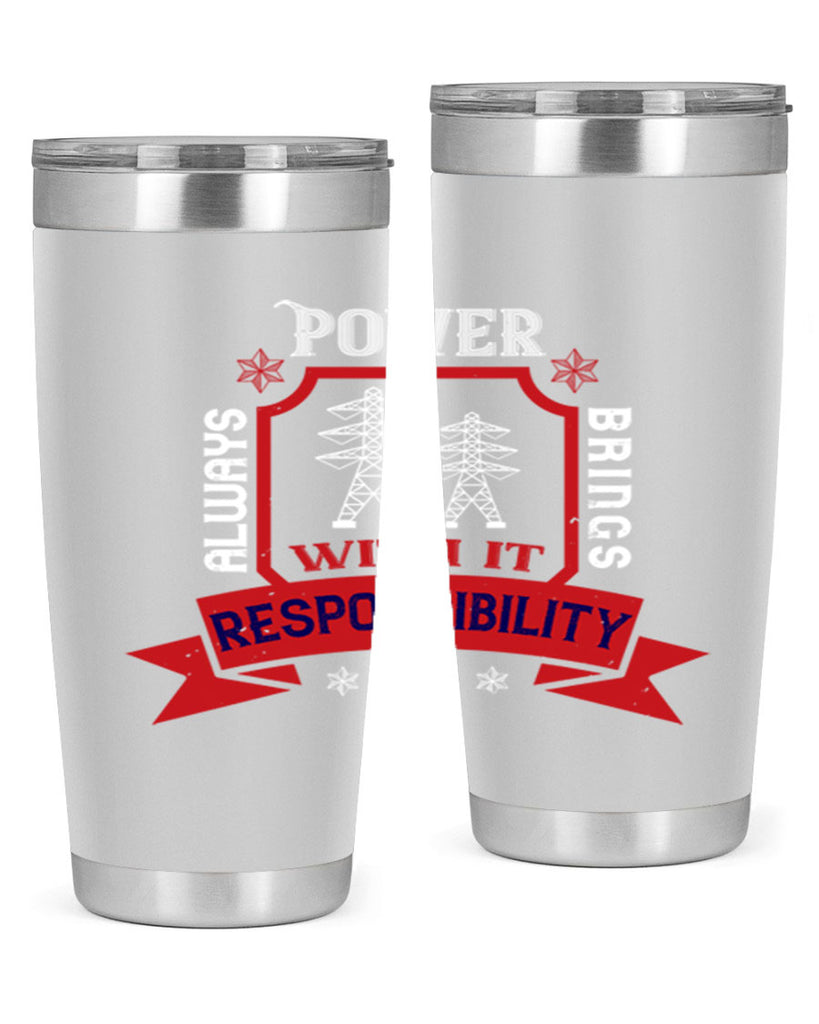 Power always brings with it responsibility Style 21#- electrician- tumbler