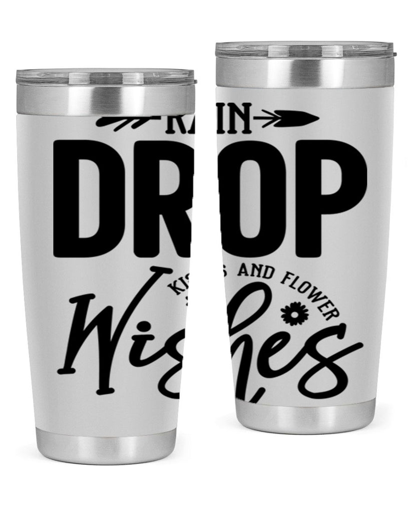 Rain Drop Kisses and Flower Wishes397#- spring- Tumbler