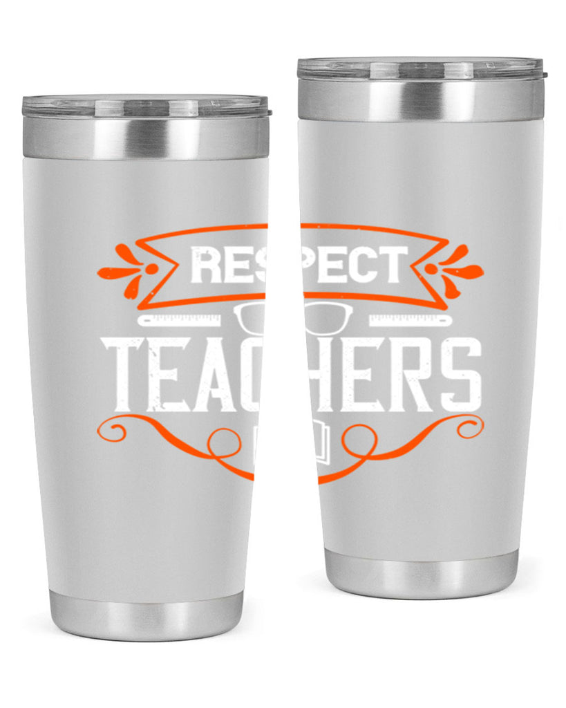 Respect Teachers Style 23#- teacher- tumbler