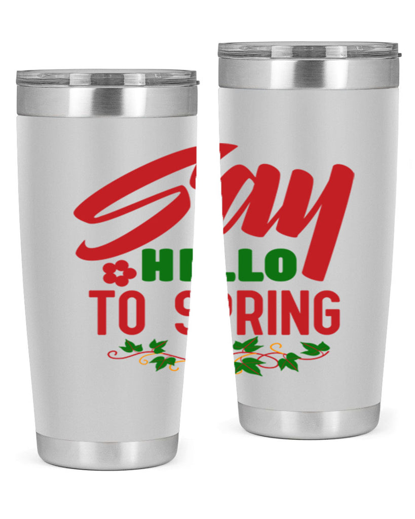 Say Hello to Spring 403#- spring- Tumbler