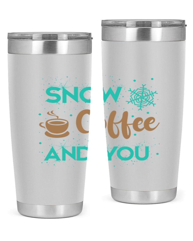 Snow Coffee and You Graphics 370#- winter- Tumbler