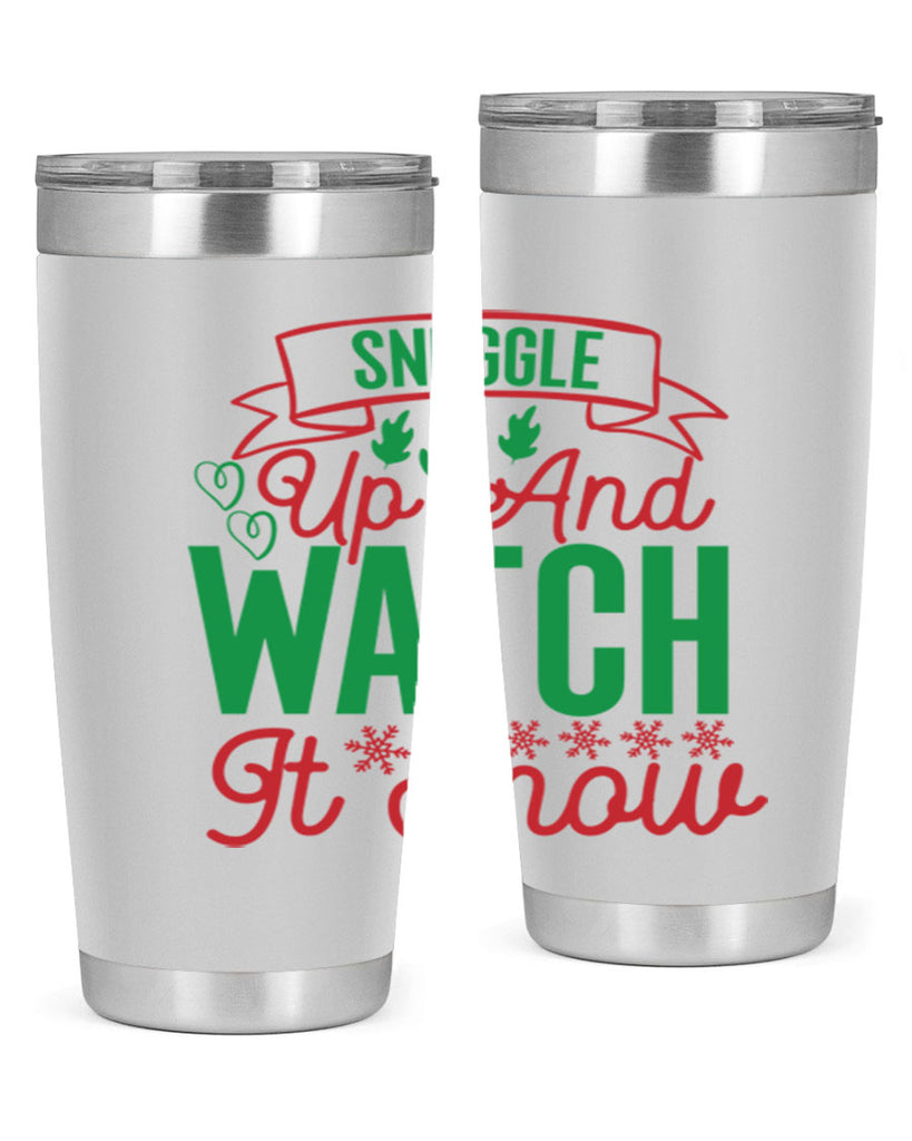Snuggle Up And Watch It Snow 382#- winter- Tumbler