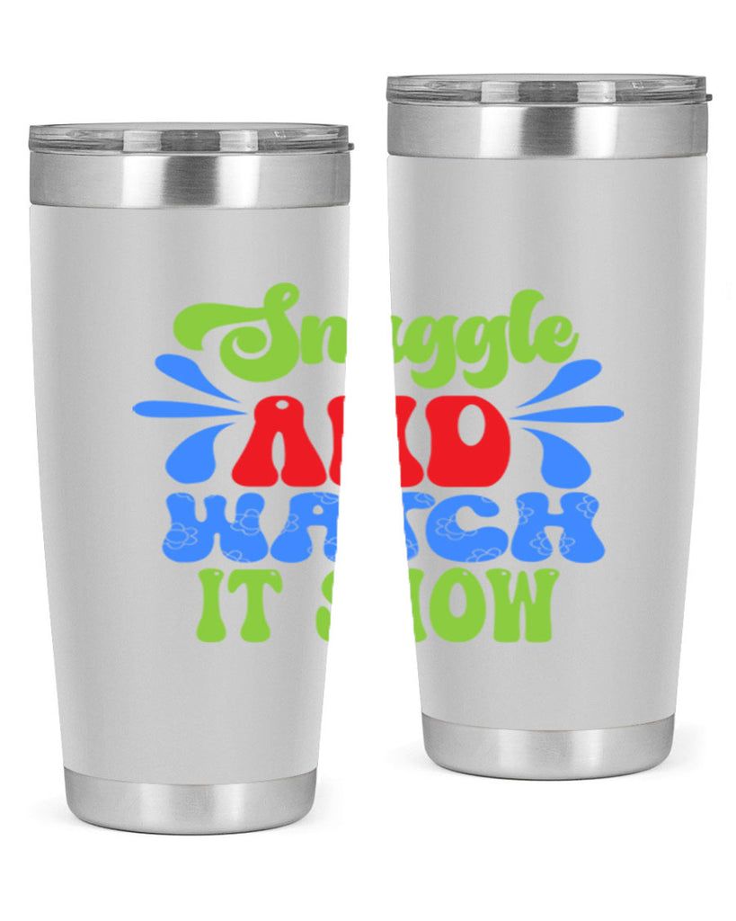 Snuggle and watch it snow 378#- winter- Tumbler