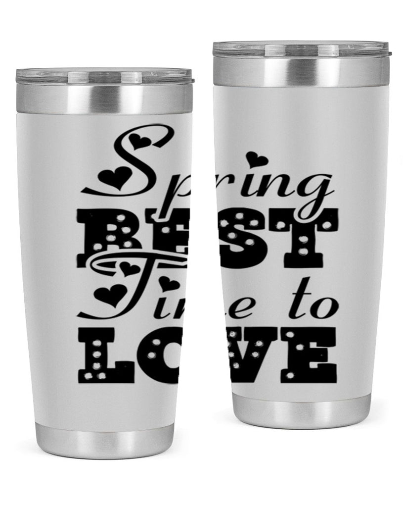Spring Best Time to Love 409#- spring- Tumbler