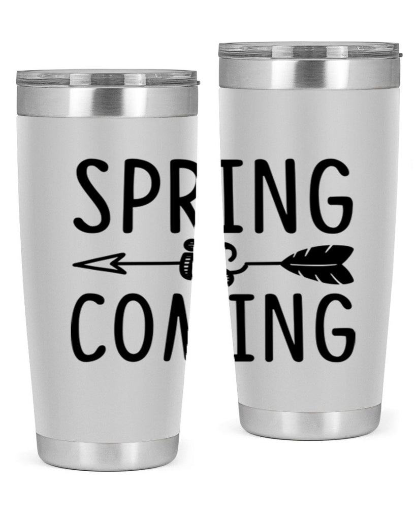 Spring is Coming 438#- spring- Tumbler