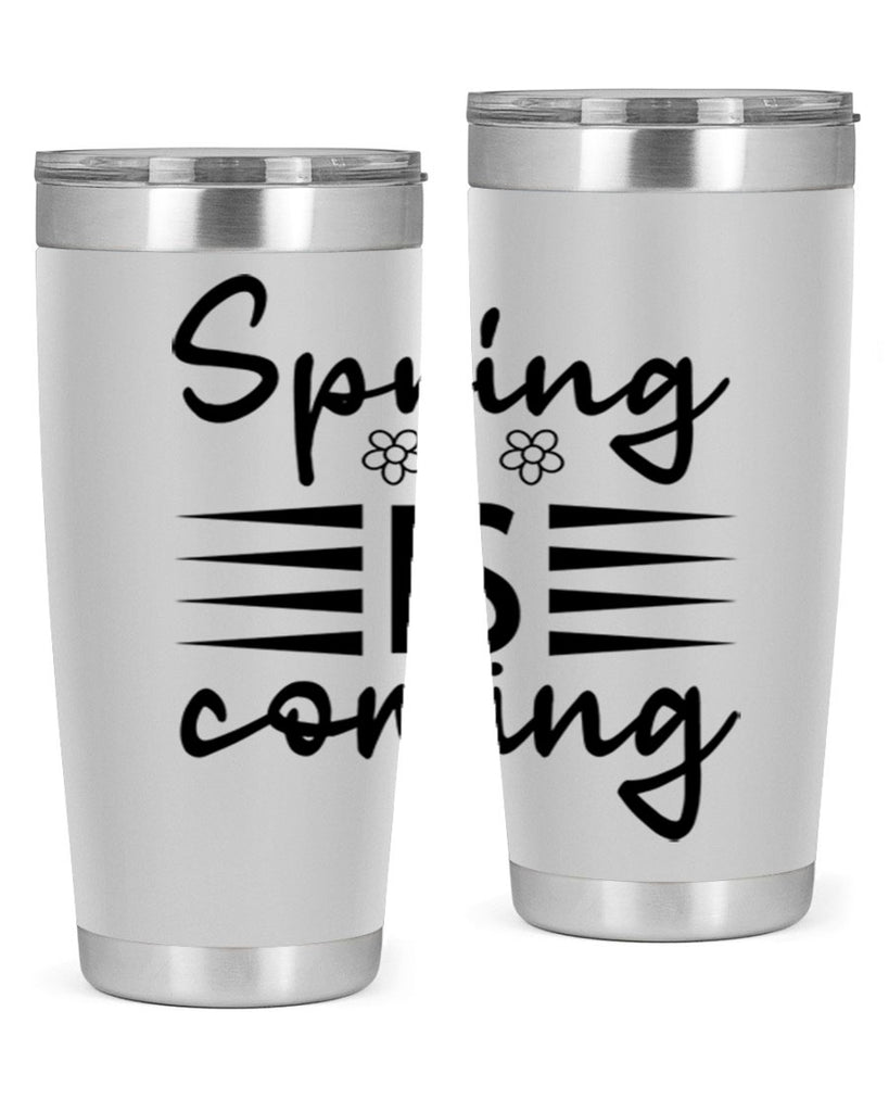 Spring is coming  495#- spring- Tumbler