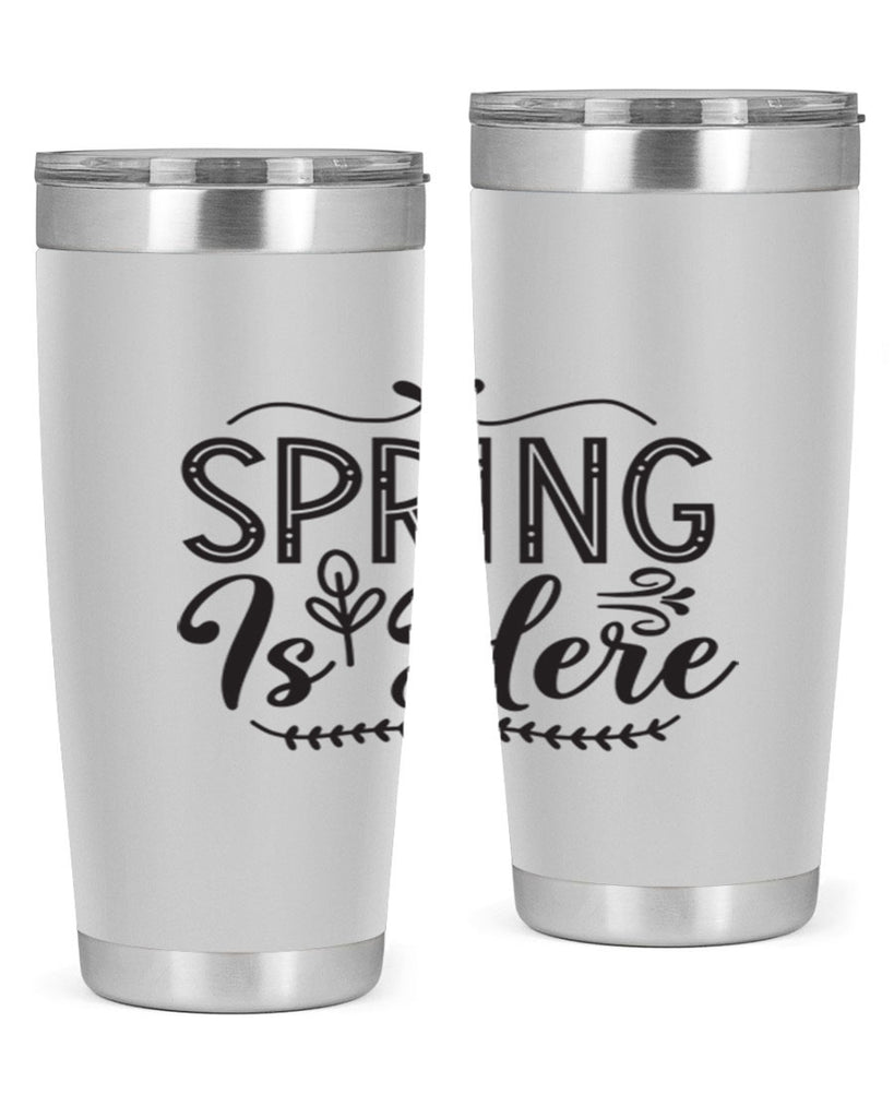 Spring is here 441#- spring- Tumbler