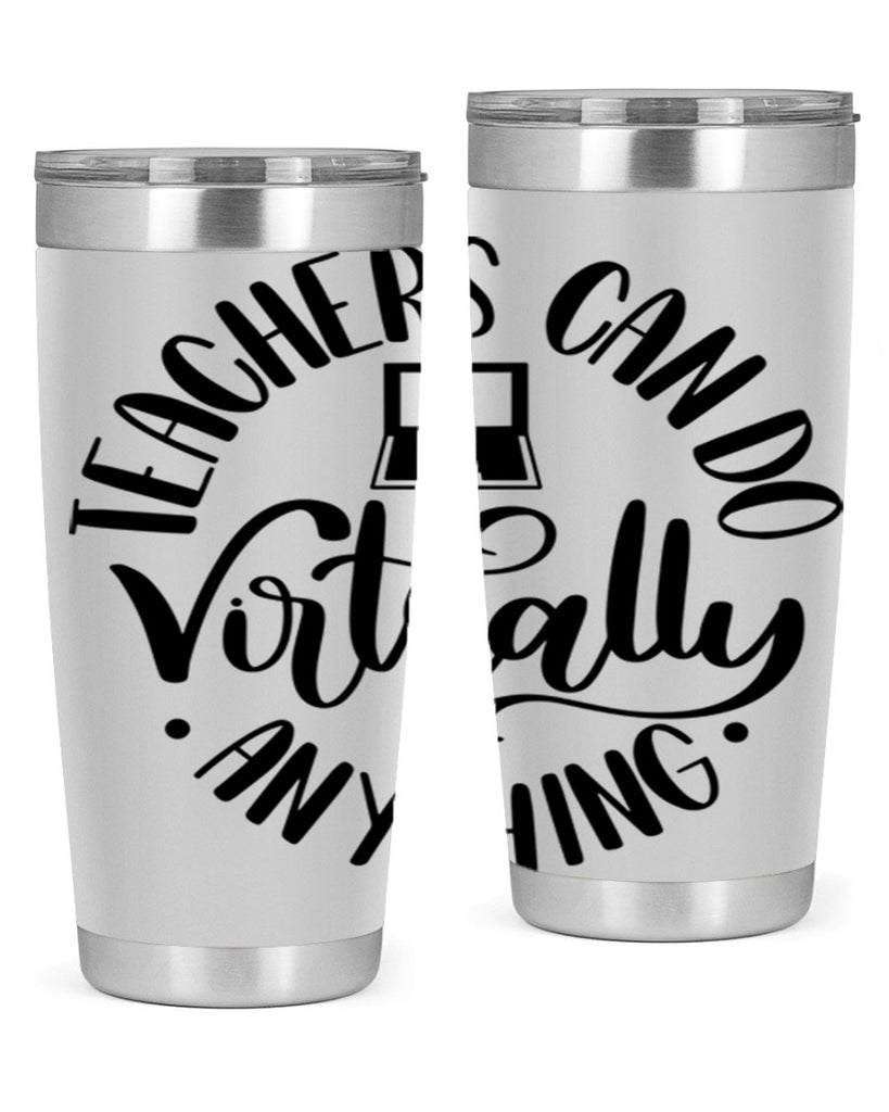 Teachers Can Do Anything Virtually Style 46#- teacher- tumbler