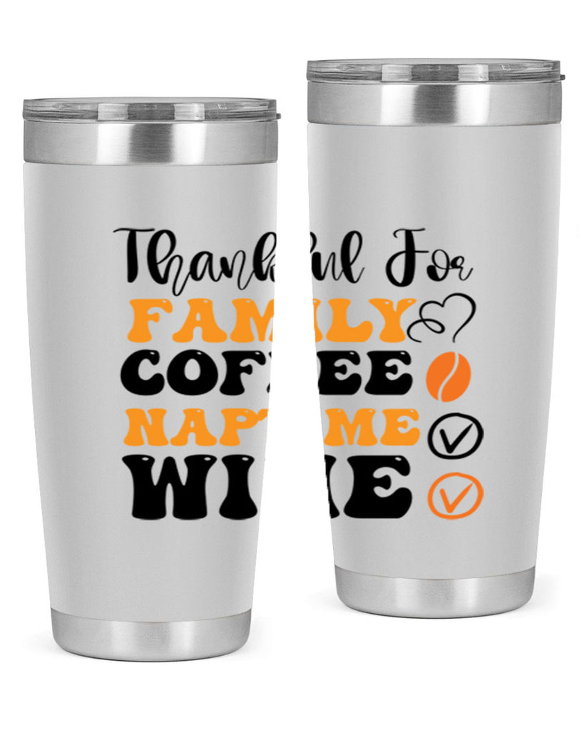 Thankful for family coffee naptime wine 600#- fall- Tumbler