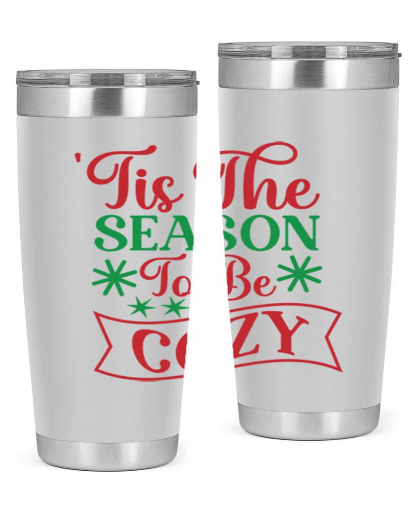 Tis The Season To Be Cozy 415#- winter- Tumbler