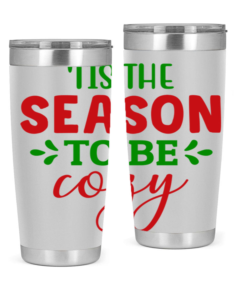 Tis the Season to Be Cozy 2#- winter- Tumbler