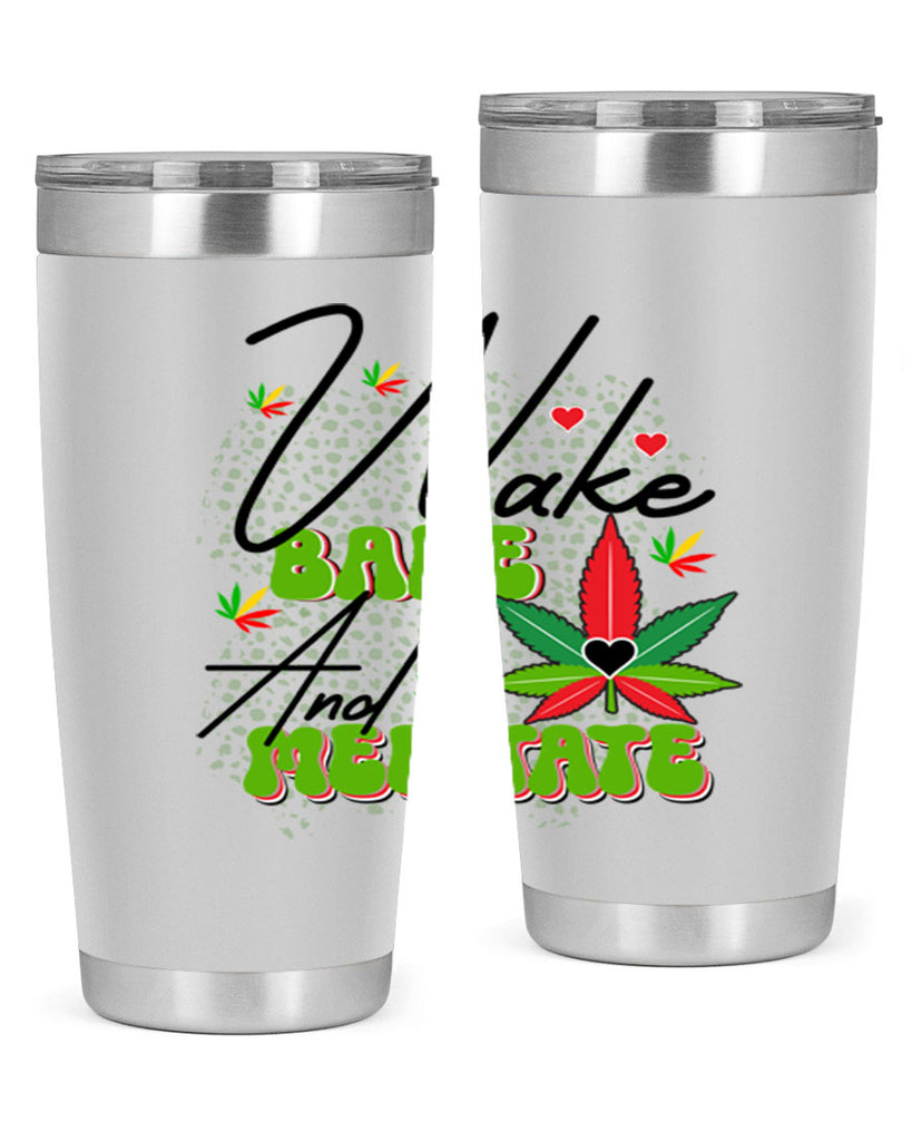 Wake Bake and Meditate 275#- marijuana- Tumbler
