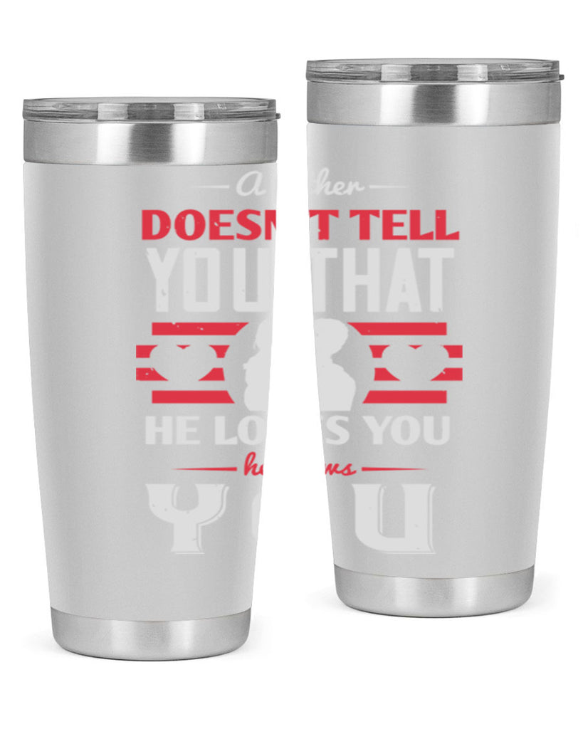 a father doesn’t tell you that 234#- fathers day- Tumbler