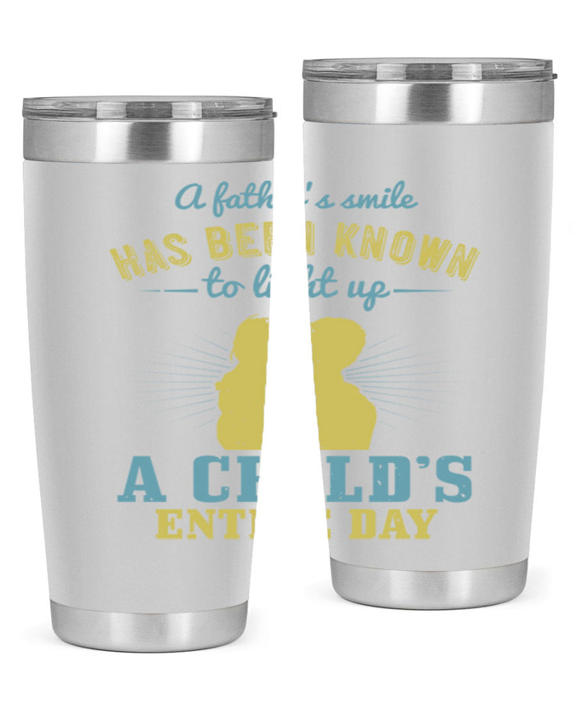 a father’s smile has been 122#- fathers day- Tumbler
