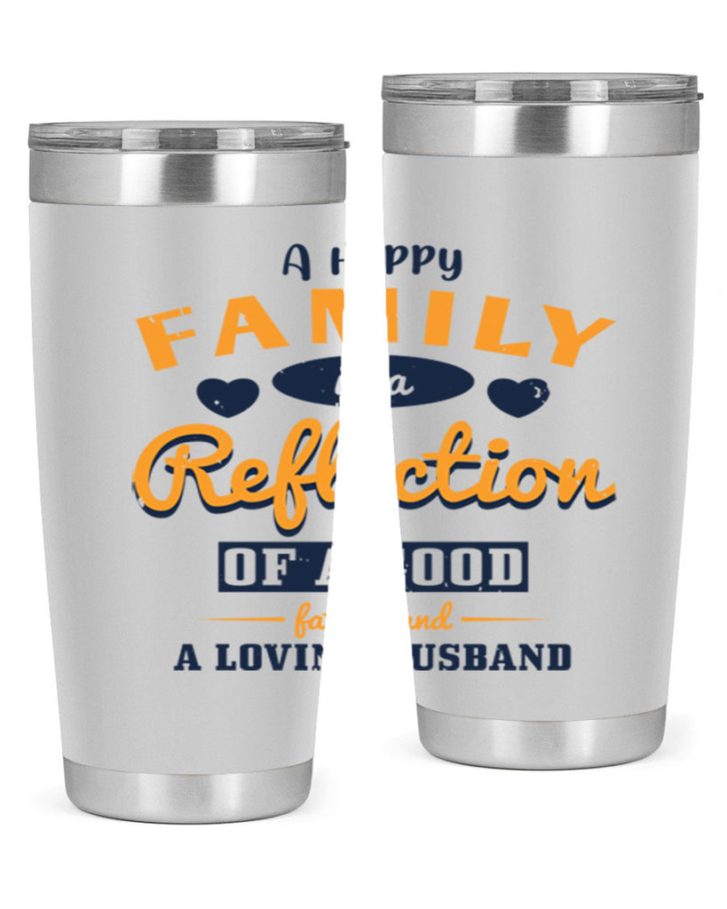 a happy family is a reflection 270#- fathers day- Tumbler