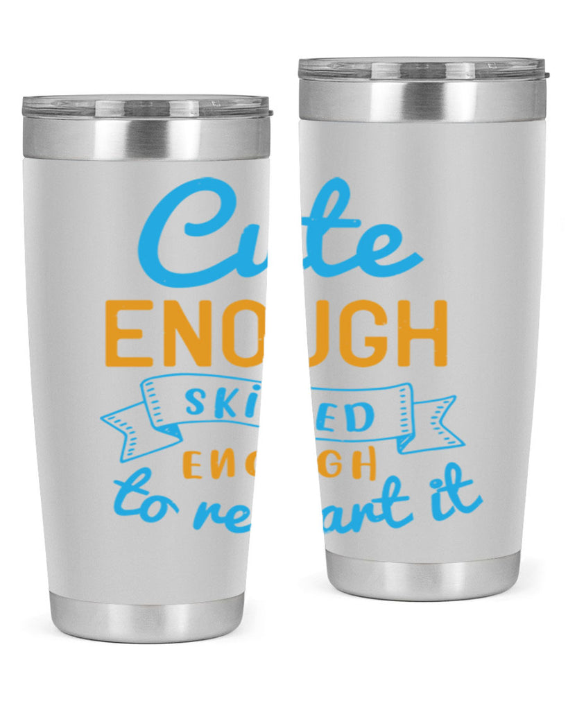 cute enough skilled enough to restart it Style 3#- medical- tumbler