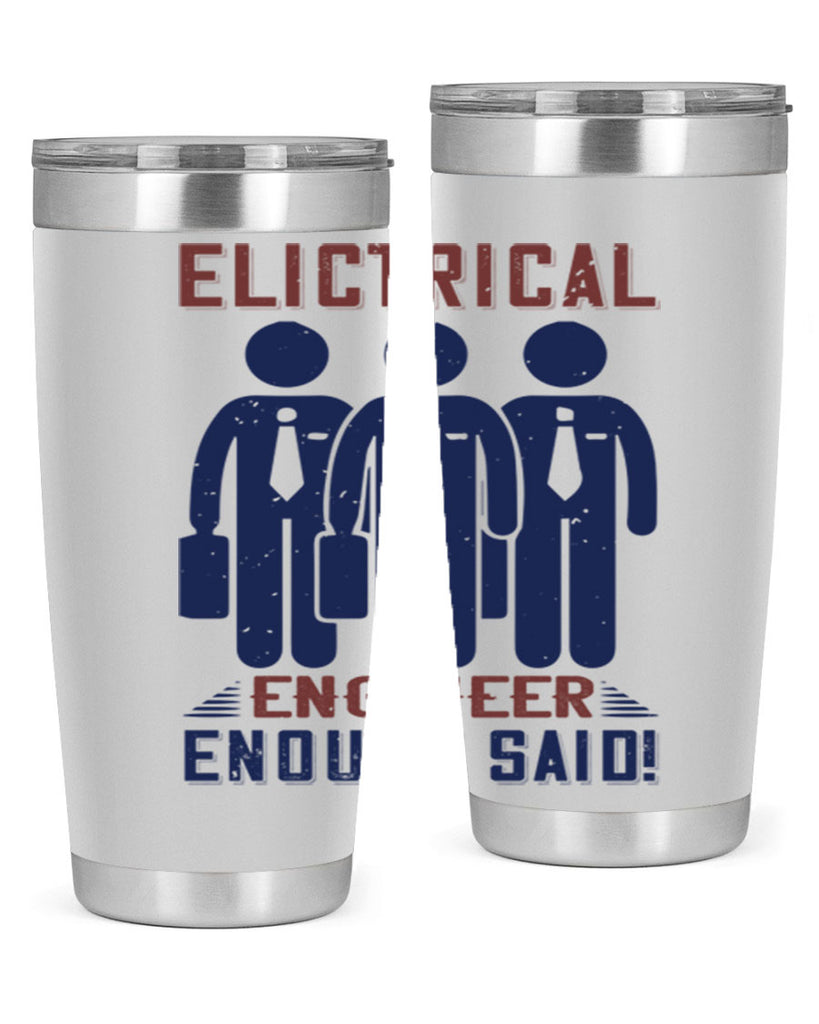 electrical engineer enough said Style 71#- engineer- tumbler